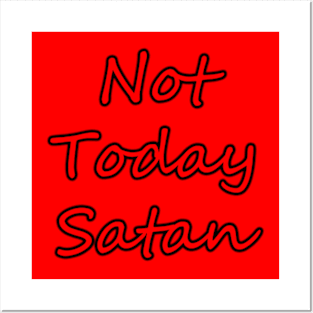 Not Today Satan Posters and Art